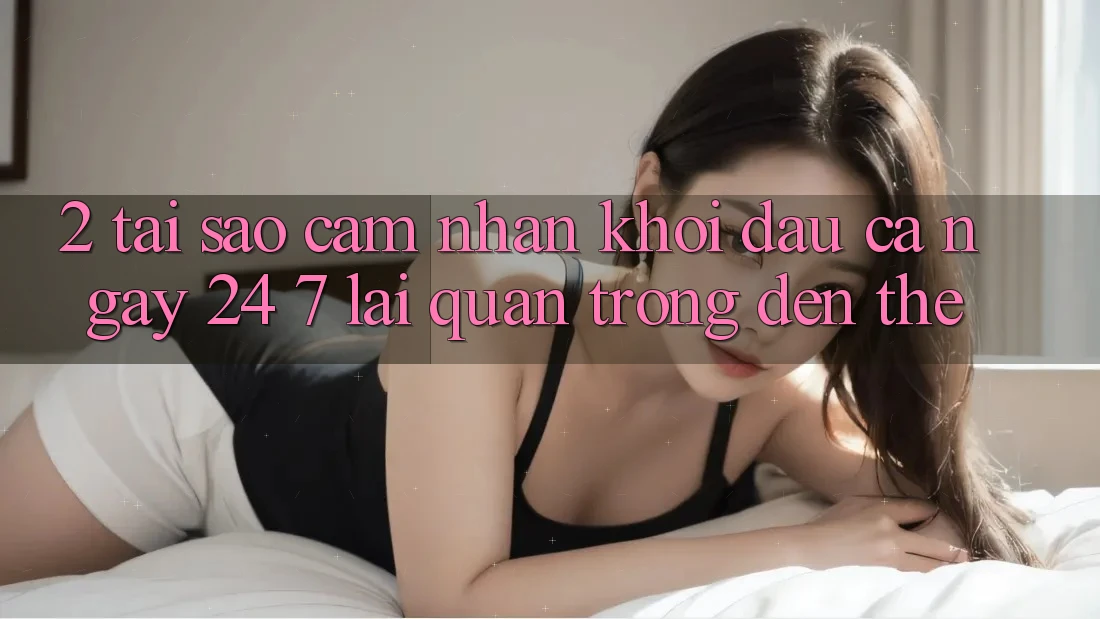 2. Tại Sao Cảm nhận “Khởi đầu Cả Ngày” (24/7) Lại Quan Trọng Đến Thế?