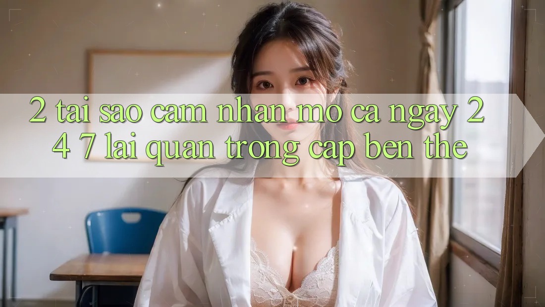 2. Tại Sao Cảm nhận “Mở Cả Ngày” (24/7) Lại Quan Trọng Cập bến Thế?
