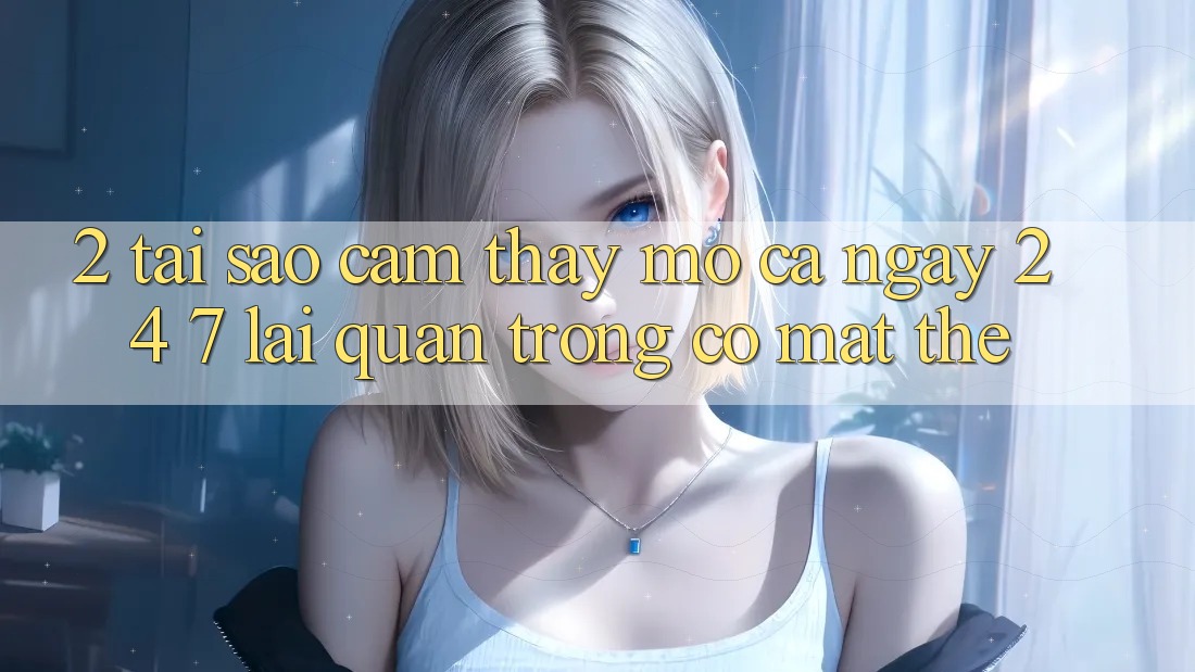 2. Tại Sao Cảm thấy “Mở Cả Ngày” (24/7) Lại Quan Trọng Có mặt Thế?