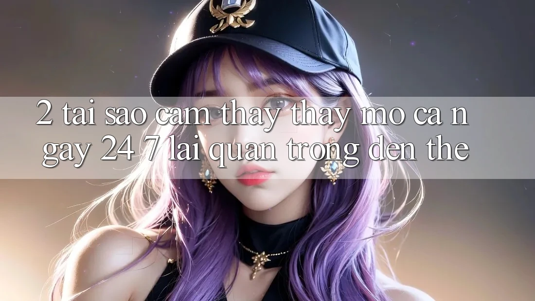 2. Tại Sao Cảm thấy thấy “Mở Cả Ngày” (24/7) Lại Quan Trọng Đến Thế?