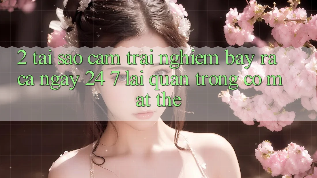 2. Tại Sao Cảm trải nghiệm “Bày ra Cả Ngày” (24/7) Lại Quan Trọng Có mặt Thế?