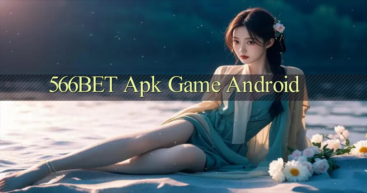 566bet apk game android