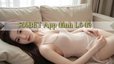566bet app đánh lô đề