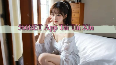 566bet app tải tài xỉu