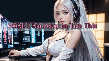 566bet bài poker ăn tiền thật