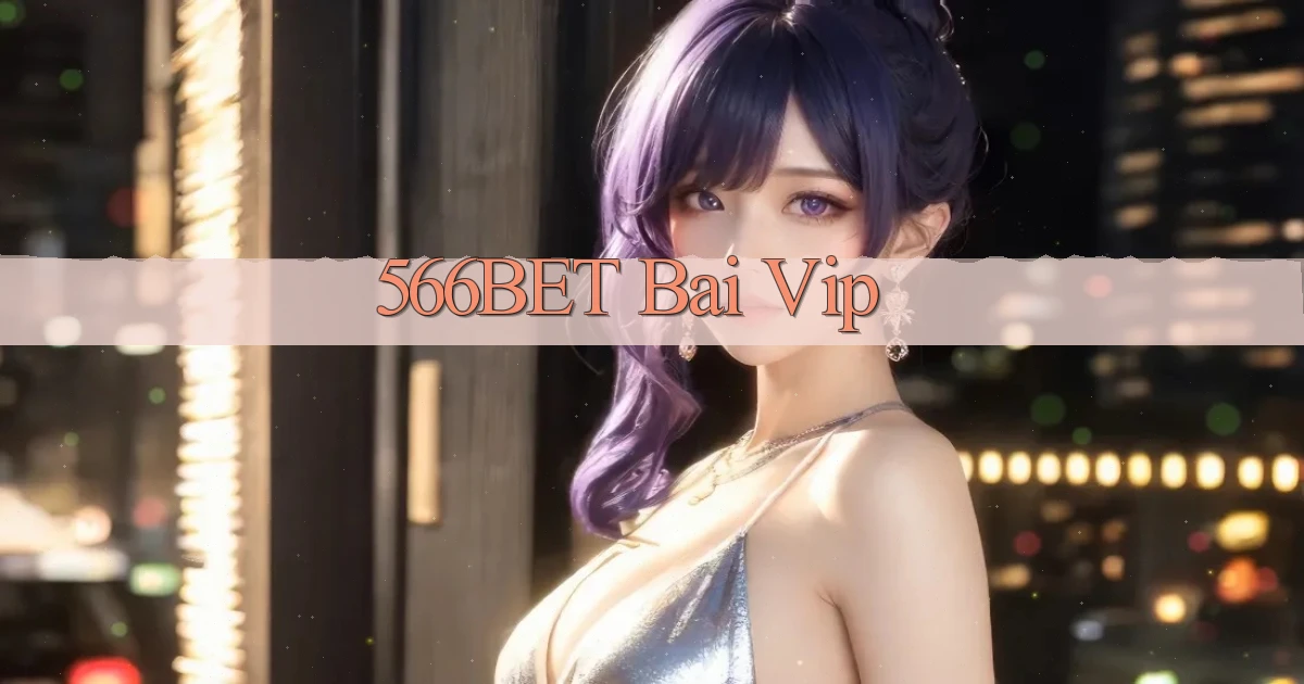 566bet bài vip