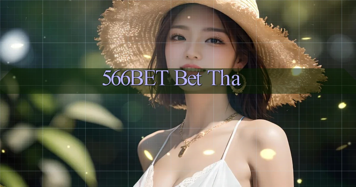 566bet bet tha