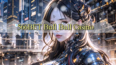 566bet bull bull casino