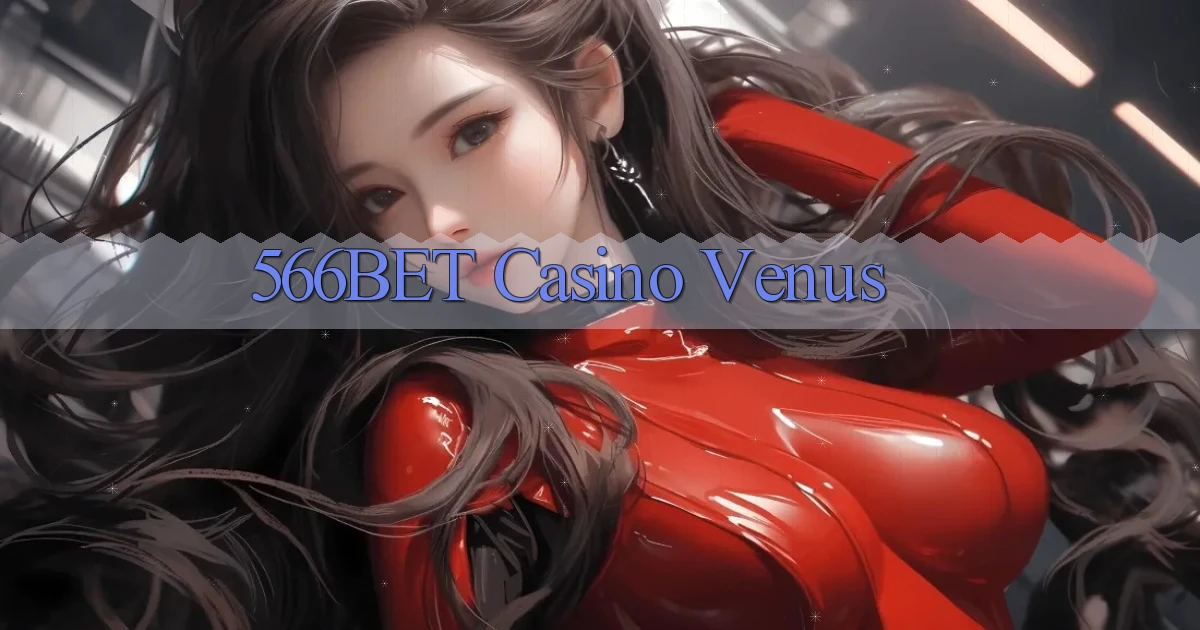 566bet casino venus