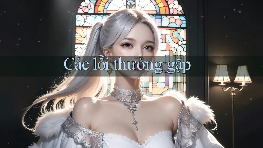 Các lỗi thường gặp