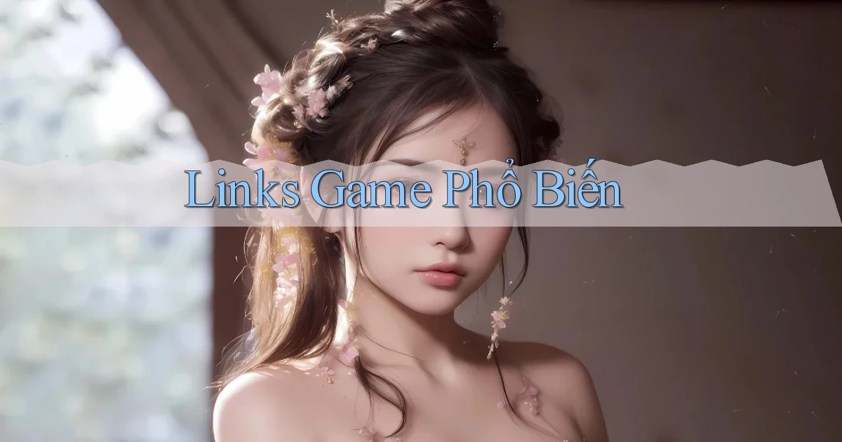 Links Game phổ biến