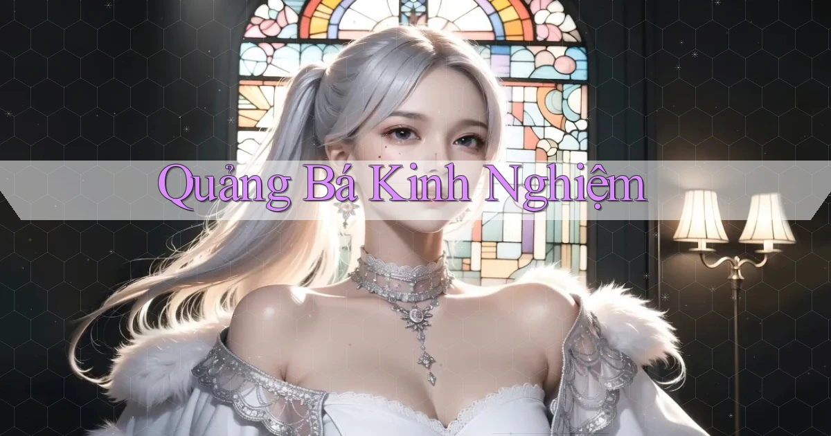 Quảng bá Kinh nghiệm